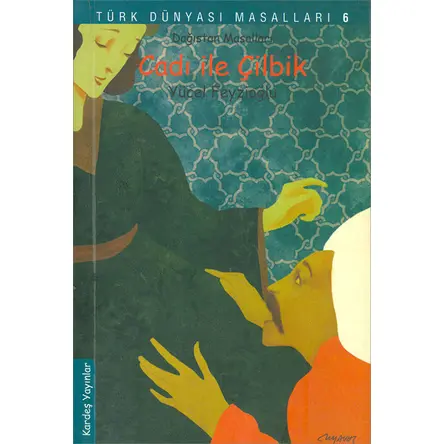 Cadı ile Çilbik - Yücel Feyzioğlu - Kardeş Yayınları