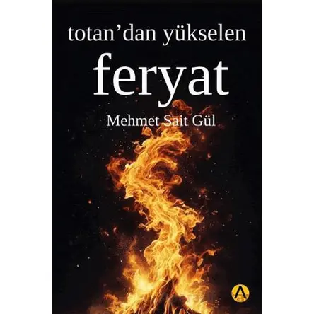 Totan’dan Yükselen Feryat - Mehmet Sait Gül - Ares Yayınları