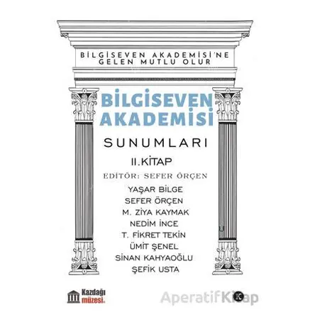 Bilgiseven Akademisi Sunumları 2. Kitap - Kolektif - Kafe Kültür Yayıncılık