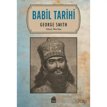 Babil Tarihi - George Smith - Sümer Yayıncılık