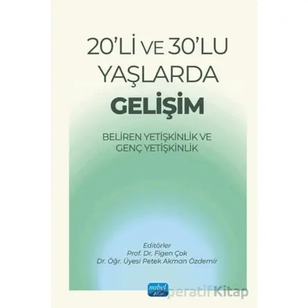 20li ve 30lu Yaşlarda Gelişim-Beliren Yetişkinlik ve Genç Yetişkinlik