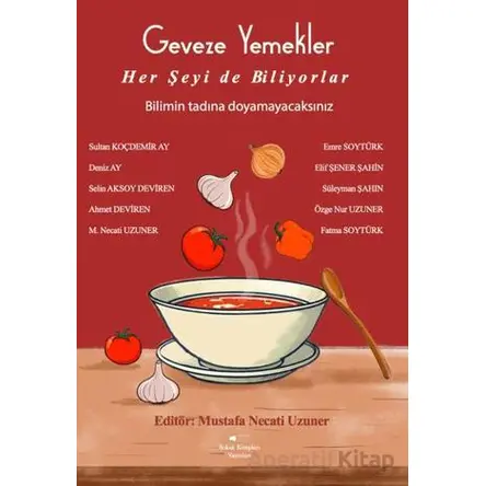 Geveze Yemekler Her Şeyi de Biliyorlar - Selin Aksoy Deviren - Sokak Kitapları Yayınları