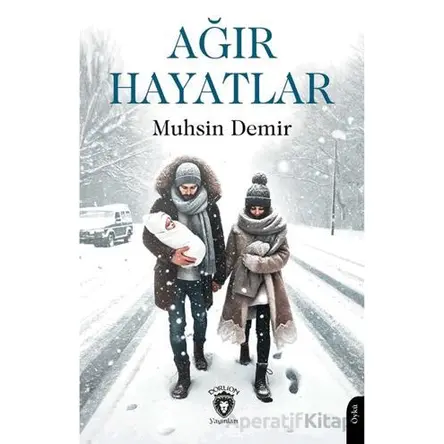 Ağır Hayatlar - Muhsin Demir - Dorlion Yayınları