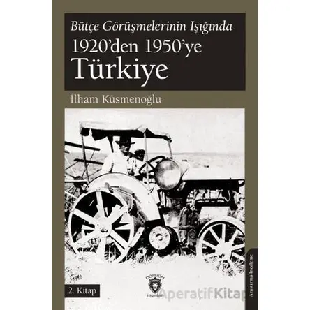 Bütçe Görüşmelerinin Işığında 1920’den 1950’ye Türkiye 2.Kitap