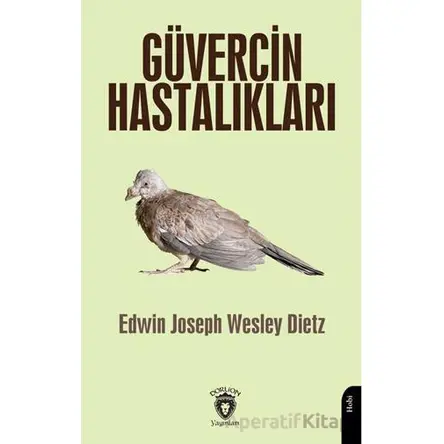 Güvercin Hastalıkları - Edwin Joseph - Dorlion Yayınları