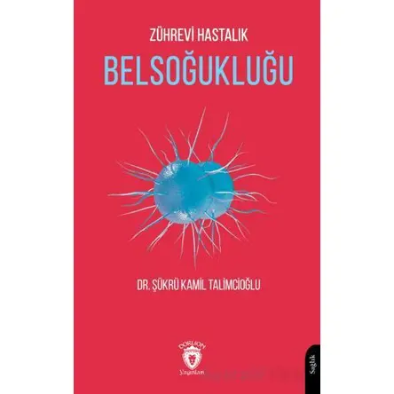 Zührevi Hastalık Belsoğukluğu - Şükrü Kamil Talimcioğlu - Dorlion Yayınları