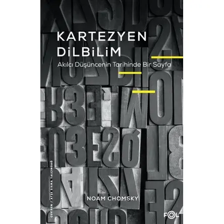 Kartezyen Dilbilim - Akılcı Düşüncenin Tarihinde Bir Sayfa - Noam Chomsky - Fol Kitap