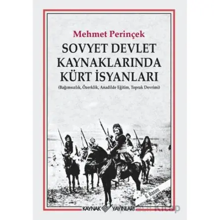 Sovyet Devlet Kaynaklarında Kürt İsyanları - Mehmet Perinçek - Kaynak Yayınları