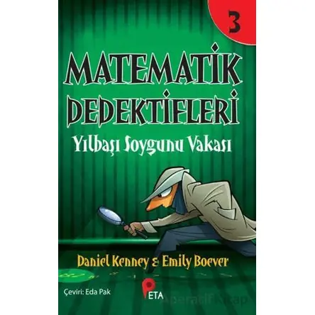Matematik Dedektifleri 3: Yılbaşı Soygunu Vakası - Daniel Kenney - Peta Kitap