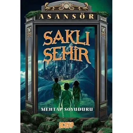 Saklı Şehir - Mehtap Soyuduru - Acayip Kitaplar
