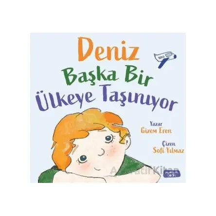 Deniz Başka Bir Ülkeye Taşınıyor - Gizem Eren - Yediveren Çocuk