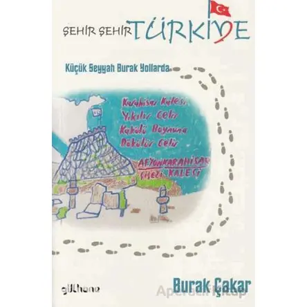 Şehir Şehir Türkiye - Burak Çakar - Gülhane Yayınları