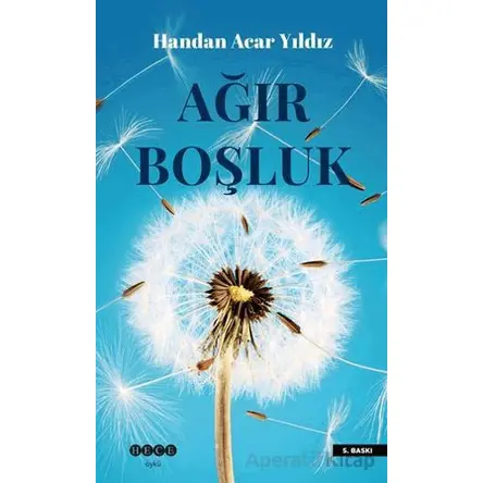 Ağır Boşluk - Handan Acar Yıldız - Hece Yayınları