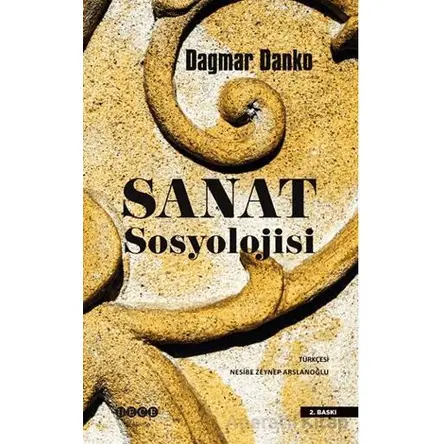 Sanat Sosyolojisi - Dagmar Danko - Hece Yayınları