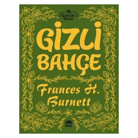 Gizli Bahçe - Frances H. Burnett - Ema Kitap