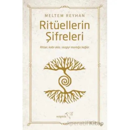 Ritüellerin Şifreleri - Meltem Reyhan - Müptela Yayınları