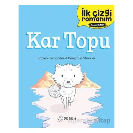 İlk Çizgi Romanım: Kar Topu - Fabien Fernandez - Desen Yayınları