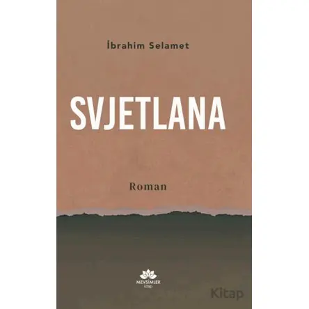 Svjetlana - İbrahim Selamet - Mevsimler Kitap