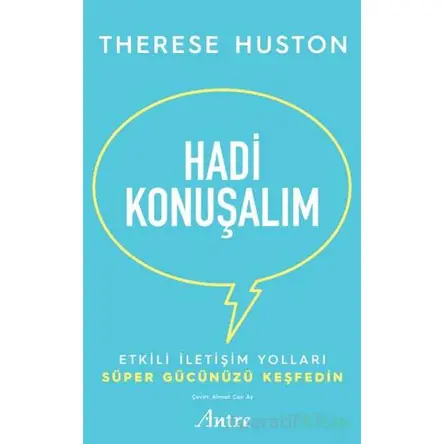 Hadi Konuşalım - Therese Huston - Antre Kitap