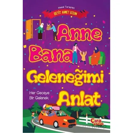 Anne Bana Geleneğimi Anlat - Seyit Ahmet Uzun - Çıra Çocuk Yayınları