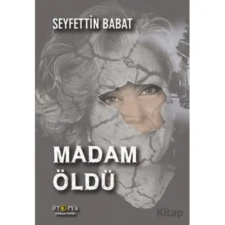 Madam Öldü - Seyfettin Babat - Ütopya Yayınevi
