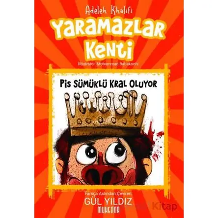 Yaramazlar Kenti 1: Pis Sümüklü Kral Oluyor - Adeleh Khalifi - Muhenna Yayınevi