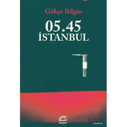 05.45 İstanbul - Gökçe Bilgin - İletişim Yayınevi