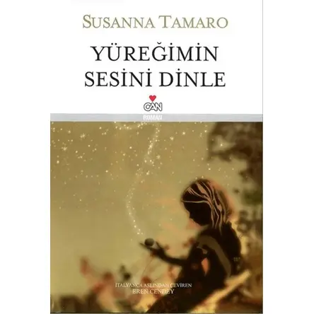 Yüreğimin Sesini Dinle - Susanna Tamaro - Can Yayınları