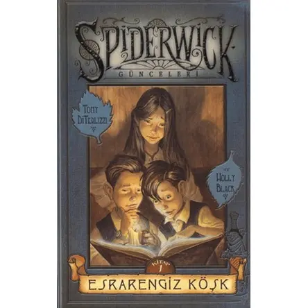 Esrarengiz Köşk - Spiderwick Günceleri 1 - Tony Diterlizzi - Doğan Egmont Yayıncılık