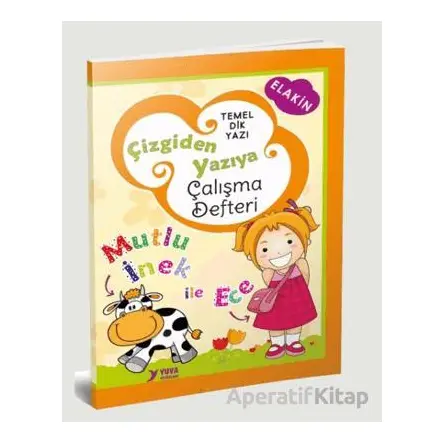 Çizgiden Yazıya Çalışma Defteri (64 sayfa - Düz Yazı - Anetil) - Kolektif - Yuva Yayınları