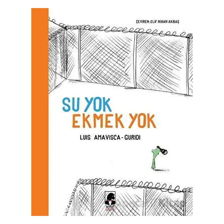 Su Yok Ekmek Yok - Luis Amavisca - Küsurat Yayınları