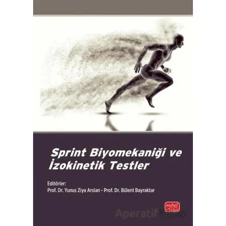 Sprint Biyomekaniği ve İzokinetik Testler - Doğa Kural - Nobel Bilimsel Eserler