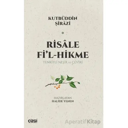Risale Fil-Hikme - Kutbüddin Şirazi - Çizgi Kitabevi Yayınları