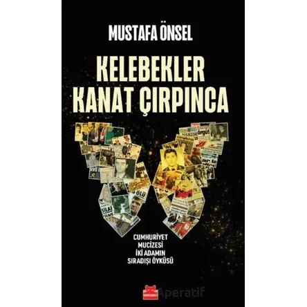 Kelebekler Kanat Çırpınca - Mustafa Önsel - Kırmızı Kedi Yayınevi