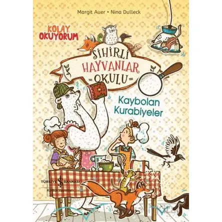 Sihirli Hayvanlar Okulu – Kaybolan Kurabiyeler – Kolay Okuyorum