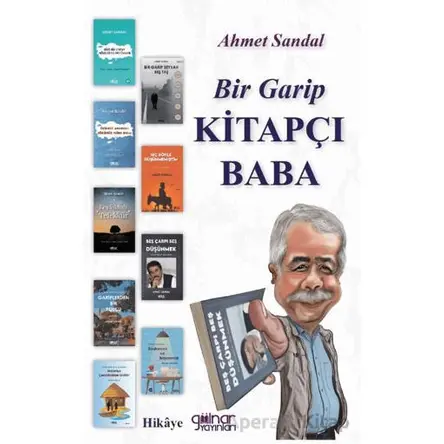Bir Garip Kitapçı Baba - Ahmet Sandal - Gülnar Yayınları