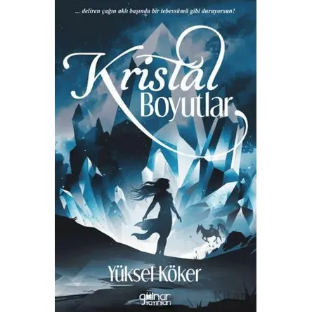Kristal Boyutlar - Yüksel Köker - Gülnar Yayınları
