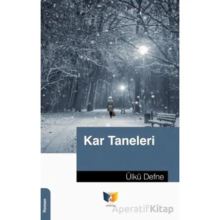 Kar Taneleri - Ülkü Defne - Ateş Yayınları