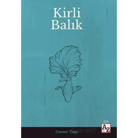 Kirli Balık - Gamze Taşçı - Az Kitap