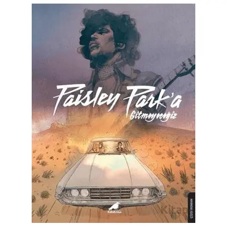 Paisley Parka Gitmeyeceğiz – Prince - Thomas Kotlarek - Kara Karga Yayınları