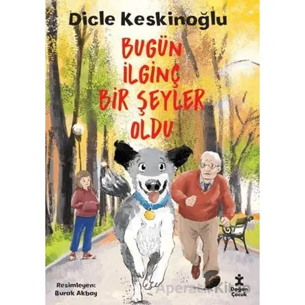 Bugün İlginç Bir Şey Oldu - Dicle Keskinoğlu - Doğan Çocuk