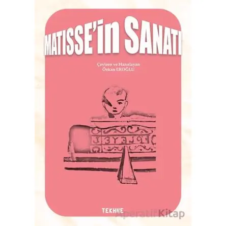 Matisse’in Sanatı - Özkan Eroğlu - Tekhne Yayınları