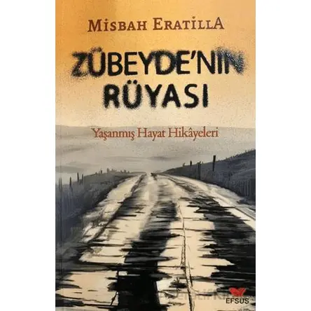 Zübeyde’nin Rüyası - Misbah Eratilla - Efsus Yayınları
