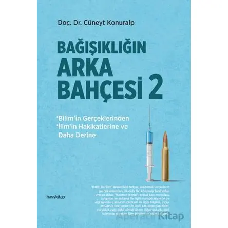 Bağışıklığın Arka Bahçesi 2 - Cüneyt Konuralp - Hayykitap