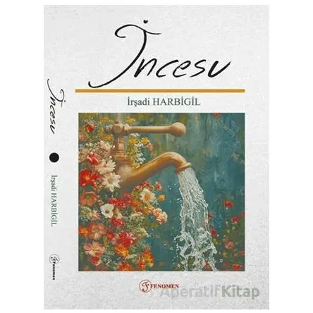 İncesu - İrşadi Harbigil - Fenomen Yayıncılık