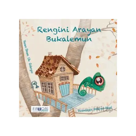 Rengini Arayan Bukalemun - Sinem Ulu Güleryüz - Favori Yayınları