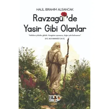 Ravzagülde Yasir Gibi Olanlar - Halil İbrahim Alsancak - Tilki Kitap