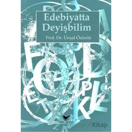 Edebiyatta Deyişbilim - Ünsal Özünlü - Günce Yayınları