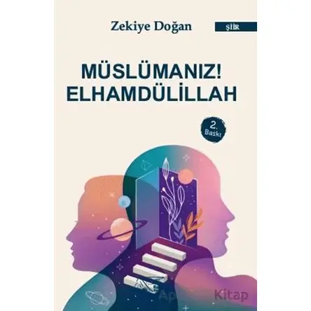 Müslümanız! Elhamdülillah - Zekiye Doğan - Kuytu Yayınları