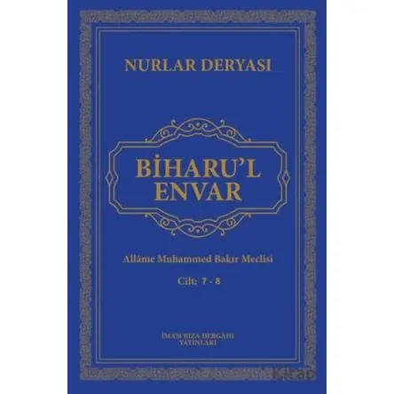 Biharu’l Envar Cilt 7-8 - Allame Muhammed Bakır Meclisi - İmam Rıza Dergahı Yayınları